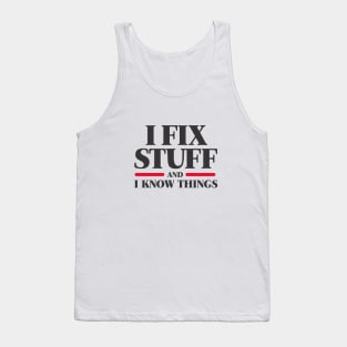 I Fix Stuff Tank Top